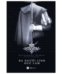 Ba Người Lính Ngự Lâm (Tái Bản 2019)