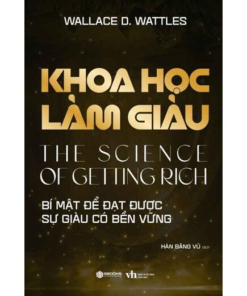 Khoa Học Làm Giàu - Bí Mật Để Đạt Được Sự Giàu Có Bền Vững
