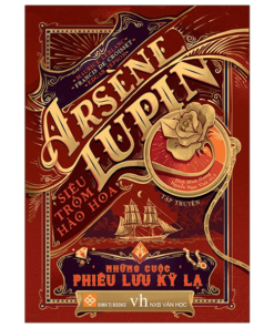 Arsène Lupin - Siêu Trộm Hào Hoa - Những Cuộc Phiêu Lưu Kỳ Lạ