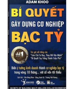 Bí Quyết Gây Dựng Cơ Nghiệp Bạc Tỷ