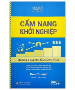 Cẩm Nang Khởi Nghiệp - Chiến Lược, Tư Duy Và Bước Đi Đầu Tiên Cho Người Mới