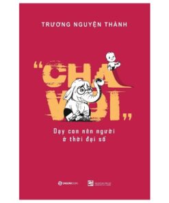 Cha Voi - Dạy Con Nên Người Ở Thời Đại Số