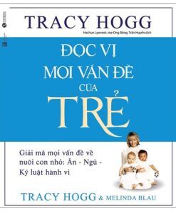 Đọc Vị Mọi Vấn Đề Của Trẻ - Trac Hogg & Melinda Blau