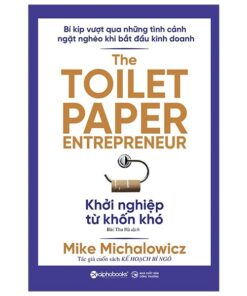 Khởi Nghiệp Từ Khốn Khó - Mike Michalowicz