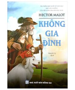 Không Gia Đình – Biểu Tượng Của Tình Người Và Sức Mạnh Ý Chí