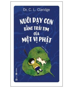 Nuôi Dạy Con Bằng Trái Tim Của Một Vị Phật