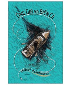 Ông Già Và Biển Cả – Biểu Tượng Vĩnh Cửu Của Nghị Lực Con Người