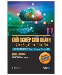 Khởi Nghiệp Kinh Doanh - Lý Thuyết, Quá Trình, Thực Tiễn